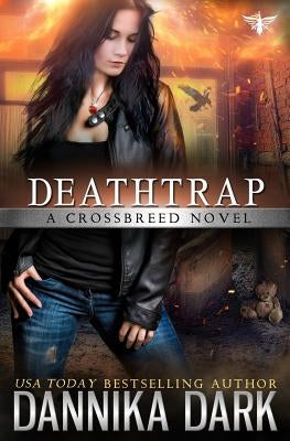 Deathtrap (Crossbreed Series Book 3) Paperback Createspace Independent Publishing Platform