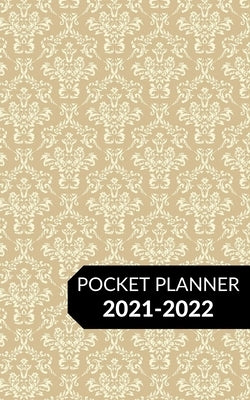 Pocket Planner 2021-2022: Two Year Weekly Calendar Planner January 2021 Up to December 2022 for Purse - Small Agenda Schedule - Organizer Notebo Paperback Independently Published