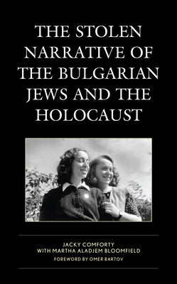 The Stolen Narrative of the Bulgarian Jews and the Holocaust Paperback Lexington Books