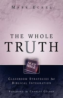 The Whole Truth Paperback Xulon Press