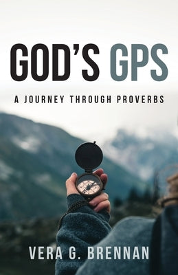 God's GPS: A Journey Through Proverbs Paperback Illumify Media