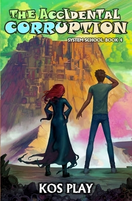 The Accidental Corruption: A LitRPG Adventure Paperback Independently Published