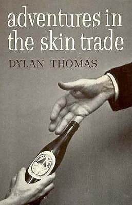 Adventures in the Skin Trade Paperback New Directions Publishing Corporation