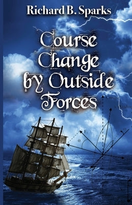 Course Change by Outside Forces Trilogy Christian Publishing