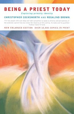 Being a Priest Today: Exploring Priestly Identity Paperback Canterbury Press