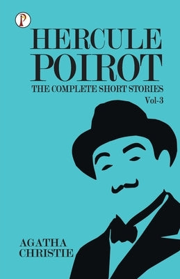 The Complete Short Stories with Hercule Poirot - Vol 3 Paperback Pharos Books