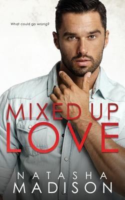Mixed Up Love Paperback Createspace Independent Publishing Platform