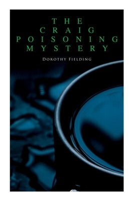 The Craig Poisoning Mystery: A Murder Thriller Paperback E-Artnow