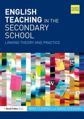 English Teaching in the Secondary School: Linking Theory and Practice Paperback Routledge