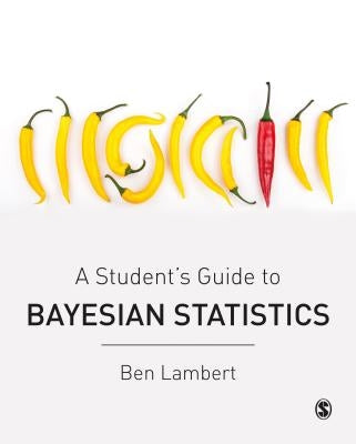 A Student's Guide to Bayesian Statistics Paperback Sage Publications Ltd