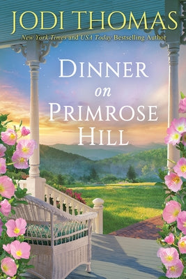 Dinner on Primrose Hill: A Heartwarming Texas Love Story Paperback Zebra