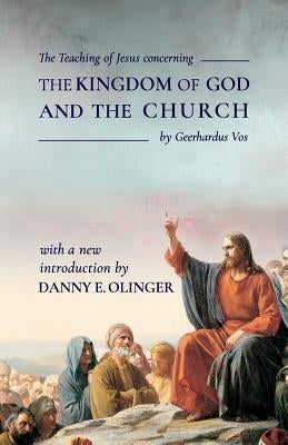 The Teaching of Jesus concerning The Kingdom of God and the Church (Fontes Classics) Paperback Fontes Press