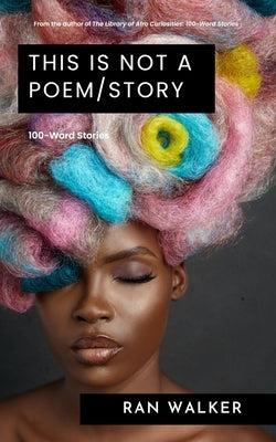 This Is Not a Poem/Story: 100-Word Stories Paperback Black and Square