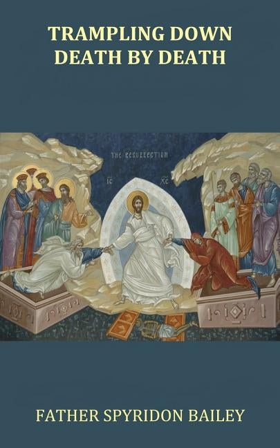 Trampling Down Death By Death Paperback FeedARead.com