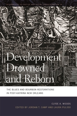 Development Drowned and Reborn: The Blues and Bourbon Restorations in Post-Katrina New Orleans Paperback University of Georgia Press