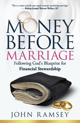 Money Before Marriage: Following God's Blueprint for Financial Stewardship Paperback Sermon to Book