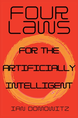 Four Laws for the Artificially Intelligent Paperback Business Expert Press