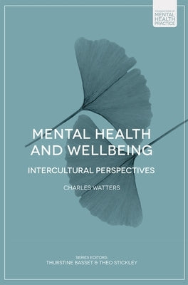 Mental Health and Wellbeing: Intercultural Perspectives Paperback Bloomsbury Publishing PLC