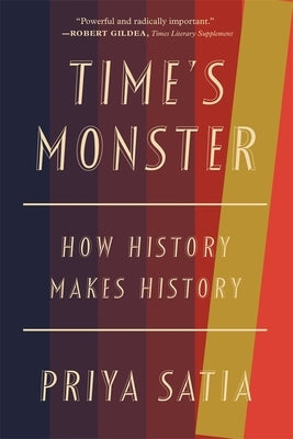 Paperback of Time's Monster: How History Makes History by Belknap Press, showing the book cover with title and author details.