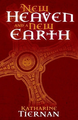 A New Heaven and a New Earth: St Cuthbert and the Conquest of the North Paperback Sacristy Press