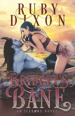 Bridget's Bane: A SciFi Alien Romance Paperback Independently Published