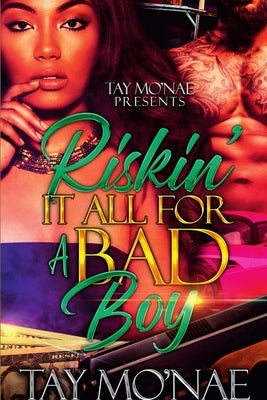 Riskin' It All For a Bad Boy Paperback Lulu.com