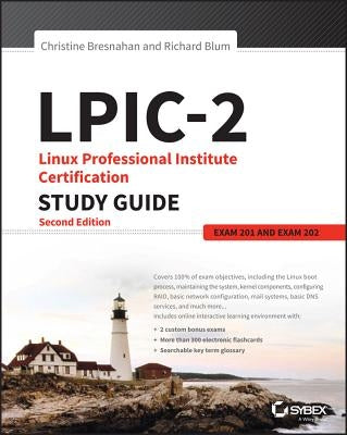 LPIC-2: Linux Professional Institute Certification Study Guide: Exam 201 and Exam 202 Paperback Sybex