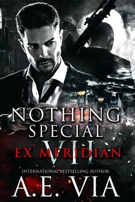 Nothing Special VII: EX Meridian Paperback Independently Published