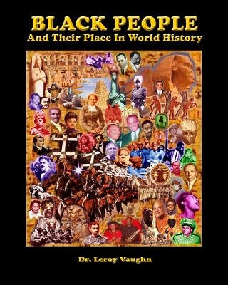 Black People And Their Place In World History Paperback Leroy W.\Vaughn