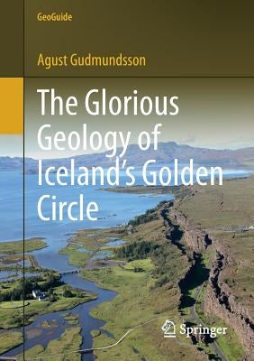 The Glorious Geology of Iceland's Golden Circle Paperback Springer