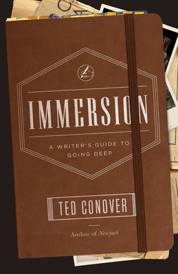 Immersion: A Writer's Guide to Going Deep Paperback University of Chicago Press