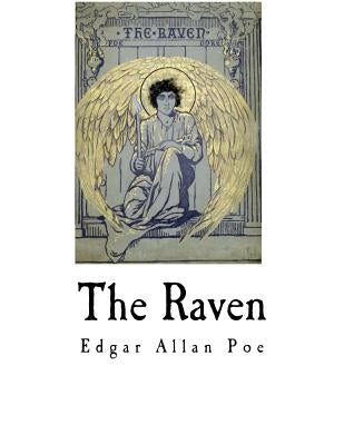 The Raven: Edgar Allan Poe Paperback Createspace Independent Publishing Platform