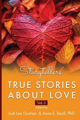 Storytellers' True Stories About Love Vol 2 Paperback Chicago Story Press, Inc.
