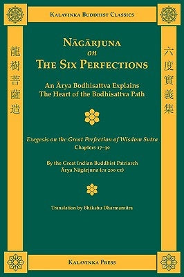 Nagarjuna on the Six Perfections Paperback Kalavinka Press