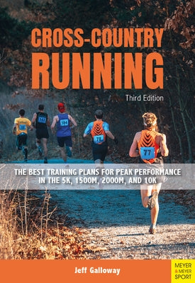 Cross-Country Running: The Best Training Plans for Peak Performance in the 5k, 1500m, 2000m, and 10k Paperback Meyer & Meyer Sport