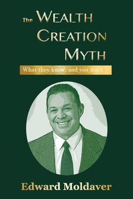 The Wealth Creation Myth Paperback E&r