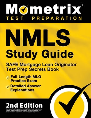 Paperback NMLS Study Guide by Mometrix Media LLC with practice exam and detailed answer explanations for SAFE Mortgage Loan Originator test.