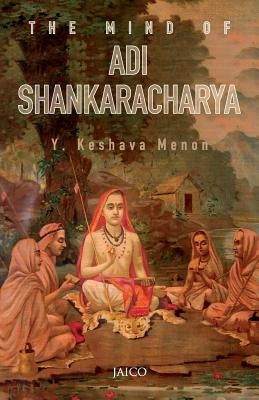The Mind of Adi Shankaracharya Paperback Jaico Publishing House