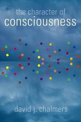 The Character of Consciousness Paperback Oxford University Press, USA
