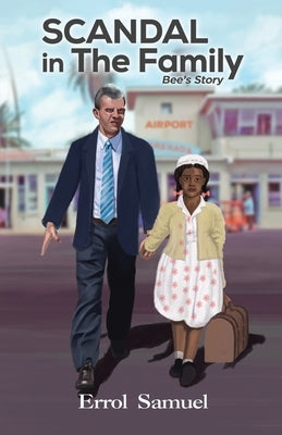 Scandal In The Family: Bee's Story Paperback Independently Published