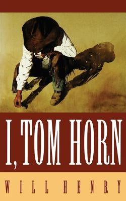 I, Tom Horn Paperback University of Nebraska Press