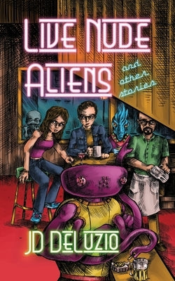 Live Nude Aliens and Other Stories Paperback Brain Lag