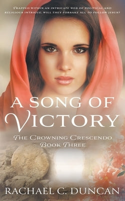 A Song Of Victory: A Historical Christian Romance by Duncan, Rachael C.