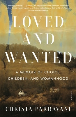 Paperback of "Loved and Wanted: A Memoir of Choice, Children, and Womanhood" by Picador USA, showing the book cover with title and author.