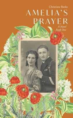 Amelia's Prayer: A Novel Book One Paperback iUniverse