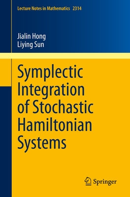 Symplectic Integration of Stochastic Hamiltonian Systems Paperback Springer