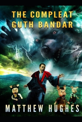 The Compleat Guth Bandar Paperback Matthew Hughes