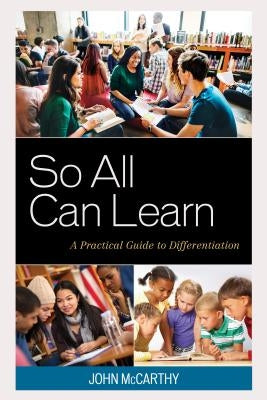 So All Can Learn: A Practical Guide to Differentiation Paperback Rowman & Littlefield Publishers