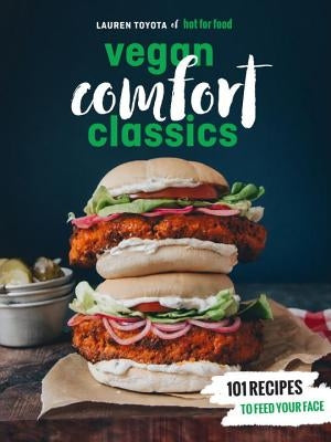 Vegan comfort food cookbook cover titled "Hot for Food Vegan Comfort Classics" with colorful food images and recipe illustrations.