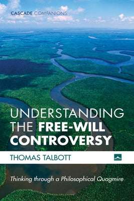 Understanding the Free-Will Controversy Paperback Cascade Books